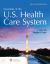 Essentials of the U. S. Health Care System