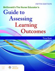 McDonald's The Nurse Educator's Guide to Assessing Learning Outcomes