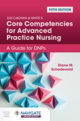 Zaccagnini and White's Core Competencies for Advanced Practice Nursing: a Guide for DNPs