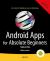 Android Apps for Absolute Beginners