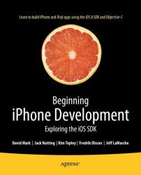 iPhone Development : Exploring the iOS SDK