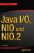 Java I/o, NIO and NIO. 2