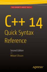 C++ 14 Quick Syntax Reference, Second Edition