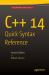 C++ 14 Quick Syntax Reference, Second Edition