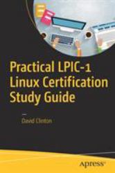 Practical LPIC-1 Linux Certification Study Guide