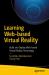 Learning Web-Based Virtual Reality : Build and Deploy Web-Based Virtual Reality Technology