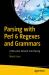 Parsing with Perl 6 Regexes and Grammars : A Recursive Descent into Parsing