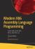 Modern X86 Assembly Language Programming : With 64-Bit Core Architectures, Streaming SIMD Extensions and Advanced Vector Extensions