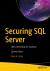 Securing SQL Server : DBAs Defending the Database