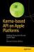 Karma-Based API on Apple Platforms : Building Privacy into IOS and MacOS Apps