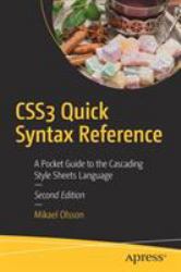 CSS3 Quick Syntax Reference : A Pocket Guide to the Cascading Style Sheets Language