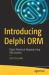 Introducing Delphi ORM : Object Relational Mapping Using TMS Aurelius