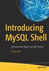 Introducing MySQL Shell : Administration Made Easy with Python