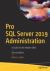 Pro SQL Server 2019 Administration : A Guide for the Modern DBA