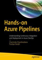 Hands-On Azure Pipelines : Understanding Continuous Integration and Deployment in Azure DevOps