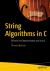 String Algorithms in C : For Text Search, Data Science, and Data Access