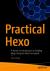 Practical Hexo : A Hands-On Introduction to Building Blogs Using the Hexo Framework