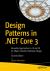 Design Patterns in . NET Core 3. 0 : Reusable Approaches in C# and F# for Object-Oriented Software Design