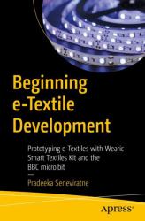 Beginning e-Textile Development : Prototyping e-Textiles with Wearic Smart Textiles Kit and the BBC Micro:bit