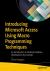 Introducing Microsoft Access Using Macro Programming Techniques : An Introduction to Desktop Database Development by Example