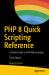 PHP 8 Quick Scripting Reference : A Pocket Guide to PHP Web Scripting