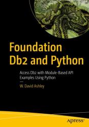 Foundation Db2 and Python : Access DB2 with Python with Module Based API Examples