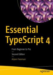 Essential TypeScript 4 : From Beginner to Pro