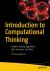 Introduction to Computational Thinking : Algorithms, Functions, Lexers, Parsers, Queues, Recursion, Sets, Strings, Stacks, and More