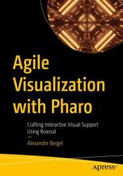 Agile Visualization with Pharo : Crafting Interactive Visual Support Using Roassal