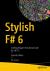 Stylish F# 6 : Crafting Elegant Functional Code for NET 6