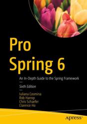 Pro Spring 6 : An in-Depth Guide to the Spring Framework