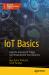 IoT Basics : How the Internet of Things Can Revolutionize Your Business