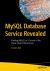 MySQL Database Service Revealed : Running MySQL As a Service in the Oracle Cloud Infrastructure