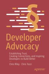 The Power of Developer Advocacy : Becoming, Starting and Scaling