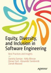 Equity, Diversity, and Inclusion in Software Engineering : Best Practices and Insights