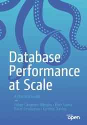 Database Performance at Scale : A Practical Guide