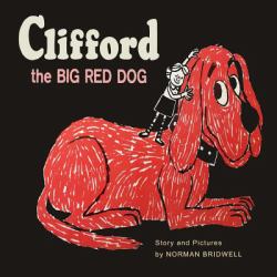 Clifford the Big Red Dog : Color Facsimile of 1963 First Edition