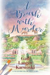 A Brush with Murder : A Watercolor Mystery