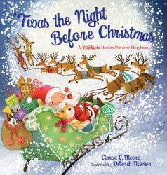 'Twas the Night Before Christmas : A Highlights Hidden Pictures® Storybook