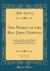 The Works of the REV. John Newton, Vol. 3 Of 4 : Late Rector of the United Parishes of St. Mary Woolnoth and St. Mary Woolchurch Haw, London (Classic Reprint)