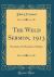 The Weld Sermon 1913 : Preached at St. Benedict's, Hindley (Classic Reprint)