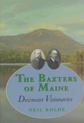 The Baxters of Maine : Downeast Visionaries