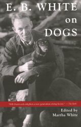 E. B. White on Dogs