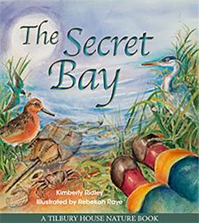 The Secret Bay (Tilbury House Nature Book)