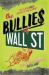 The Bullies of Wall Street : This Is How Greed Messed up Our Economy