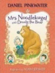 Mrs. Noodlekugel and Drooly the Bear