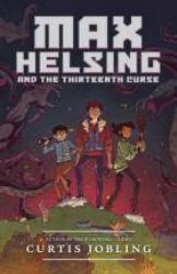 Max Helsing and the Thirteenth Curse