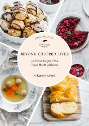 Beyond Chopped Liver : 59 Jewish Recipes Get a Vegan Health Makeover