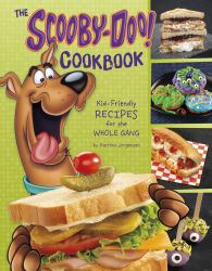 The Scooby-Doo! Cookbook : Kid-Friendly Recipes for the Whole Gang