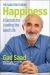 The Saad Truth about Happiness : 8 Secrets for Leading the Good Life